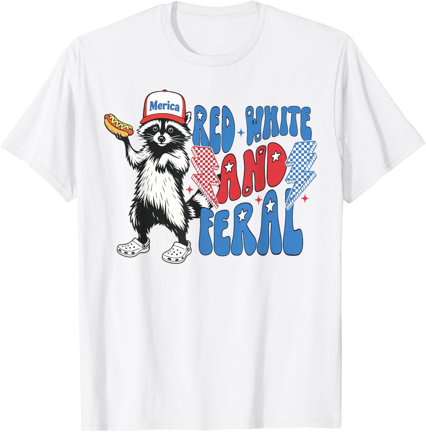 Red White And Feral Funny Raccoon 4th of July Patriotic T-Shirt