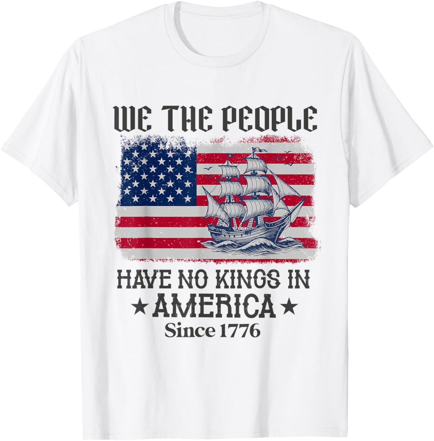 We The People 4th Of July No Kings In America Since 1776 T-shirt
