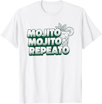 Mojito Repeato Rum Cocktail Drinkers Mojito Day July 11 T-Shirt