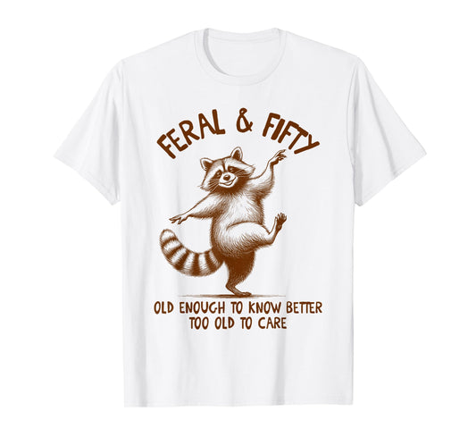 50th Birthday Queen Birthday Party Racoon Feral & Fifty T-Shirt