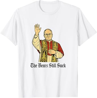 The Bears Still Suck Funny Religious T-Shirt