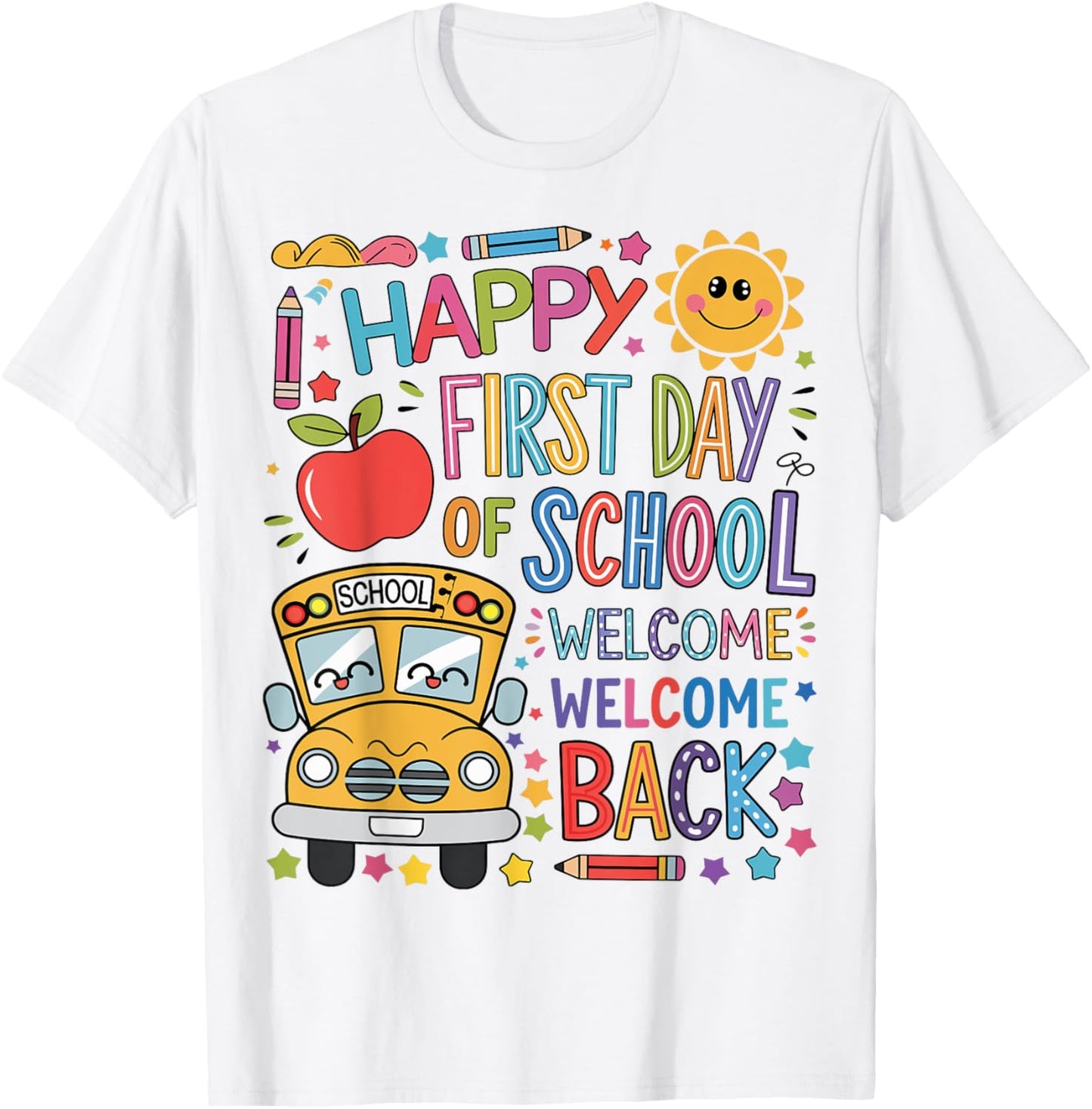 Welcome Back To School Happy First Day Teacher Bus Driver T-Shirt