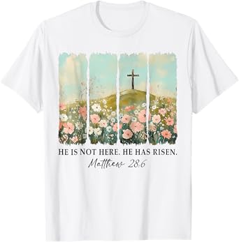 He is not here, He is Risen Wildflower Easter Christian T-Shirt