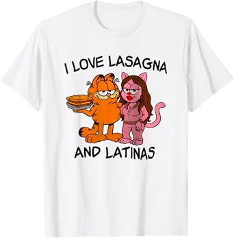 I Love Lasagna And Latinas Funny T-Shirt