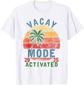 Vacay Mode Activated Vacation Summer Cruise Getaway Holiday T-Shirt