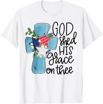 God Shed His Grace On Thee T-Shirt