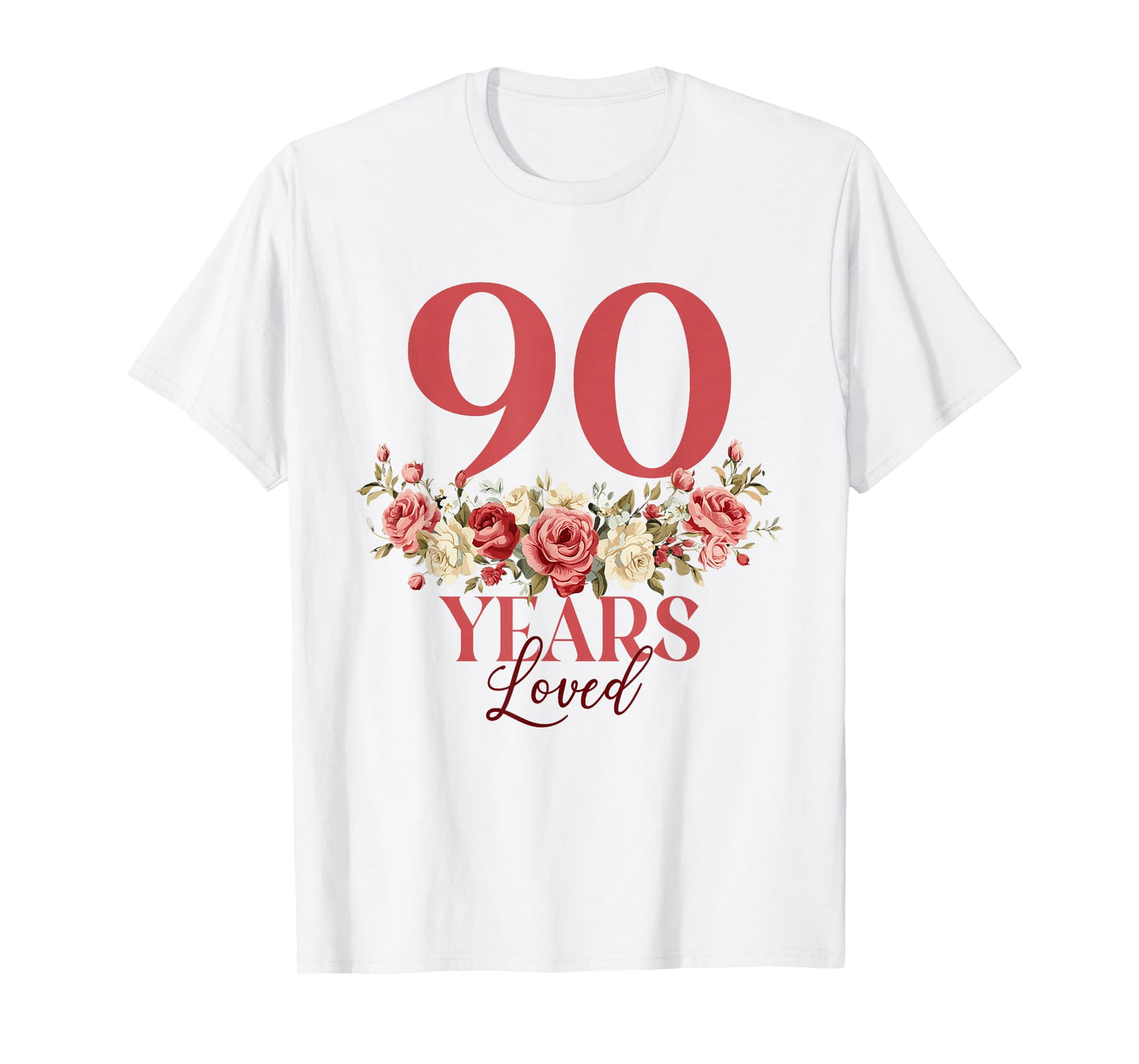 90 Years Loved - 90th Birthday 90 Years Old Women Floral T-Shirt