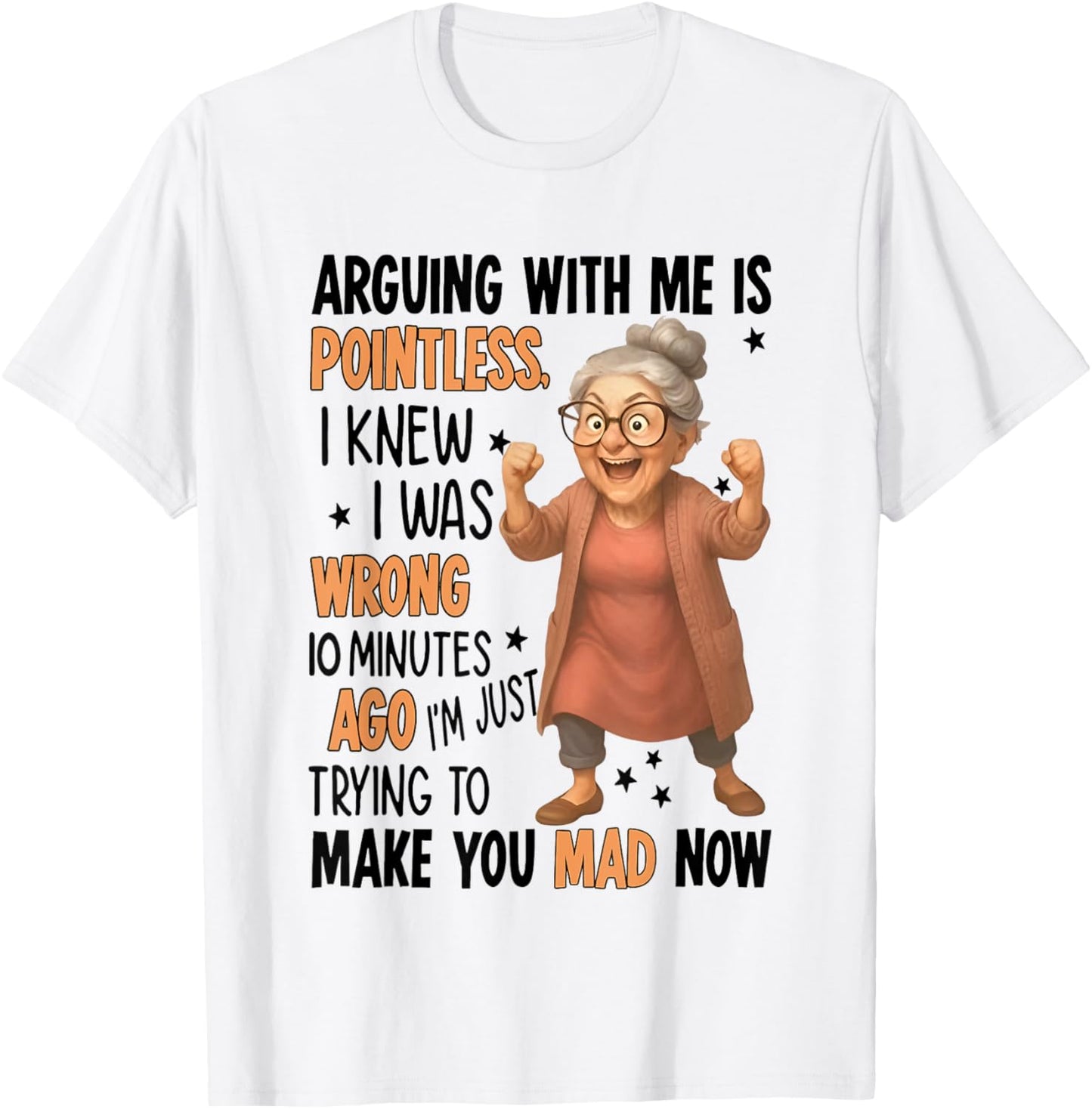 Woman Arguing With Me Is Pointless I Knew I Was Wrong 10 T-Shirt