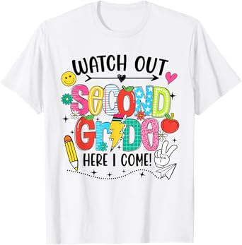 Watch Out Second Grade Here I Come First Day Of School Funny T-Shirt