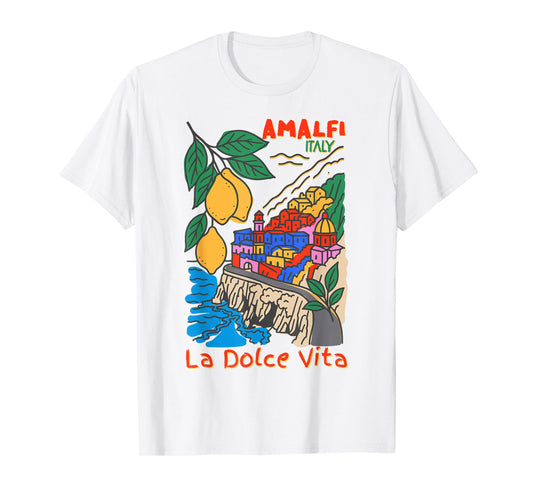 Mediterranean Vibes Amalfi Italy La Dolce Vita T-Shirt