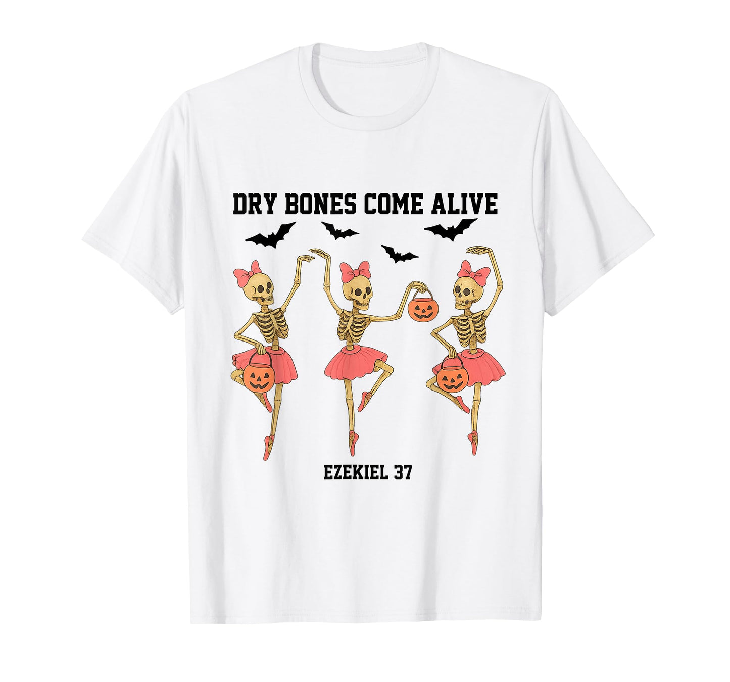 Dancing Skeleton Dry Bones Come Alive Christian Halloween T-Shirt