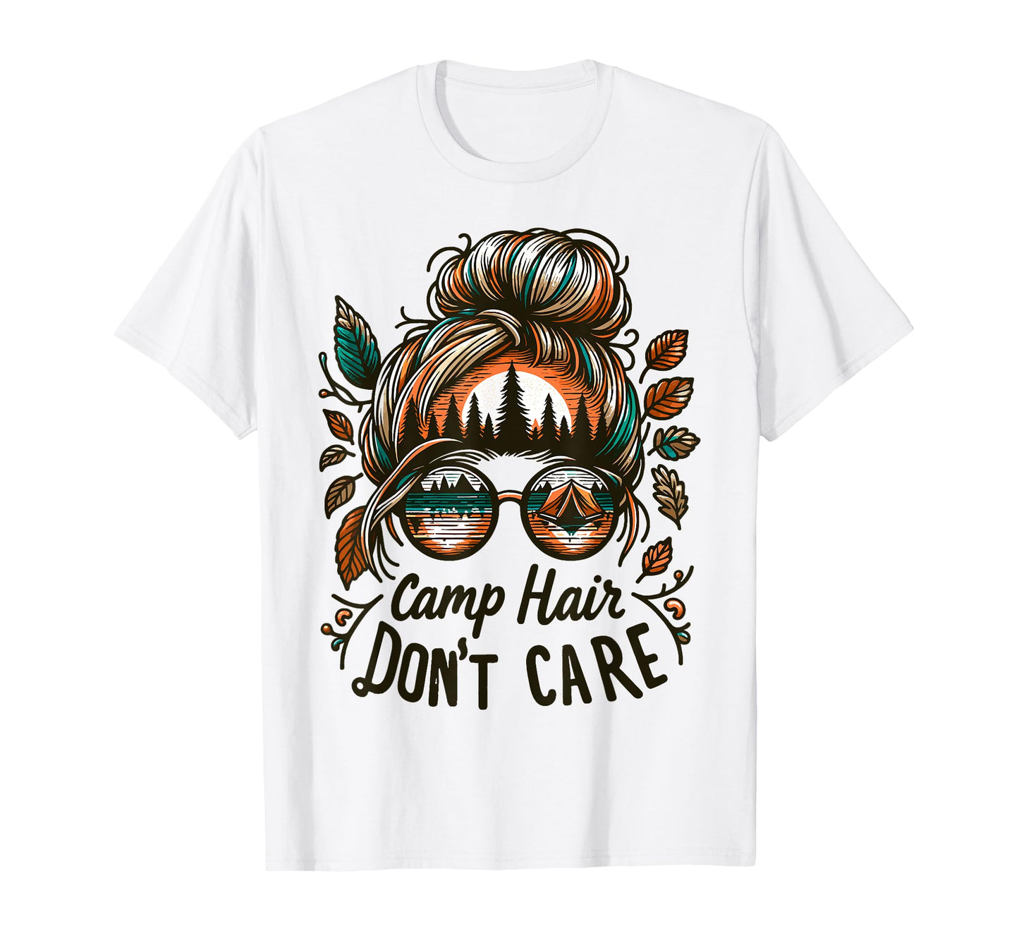 Camp Hair Don't Care Messy Bun Funny Camping Camper Women T-Shirt