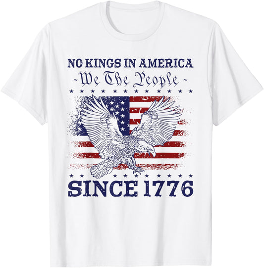 No Kings In America Since 1776 America Flag 4th Of July T-shirt