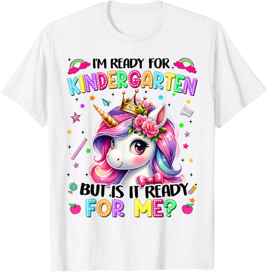 I’m Ready For Kindergarten Unicorn First Day Girls Tee by TeeBrew