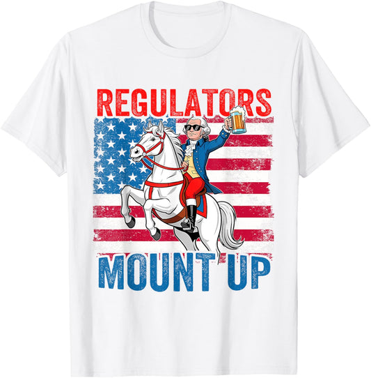 Mount Up Regulators 4th Of July Independent Day Usa Flags T-shirt
