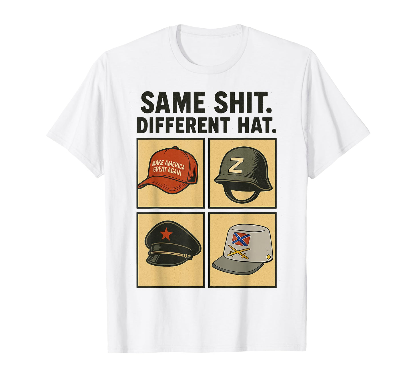 Funny Design Same Shit Different Hat Art for Men Women T-Shirt
