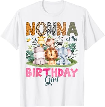 Nonna Of The Birthday Girl Safari Jungle Animal Lover T-Shirt