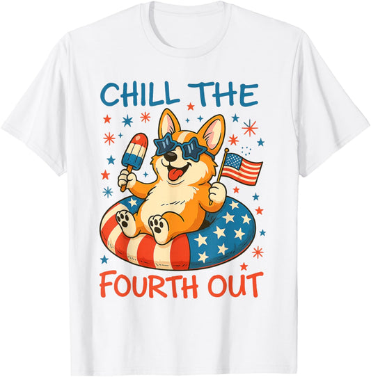 Chill the Fourth Out Cute Corgi Patriotic 4th Of July T-Shirt