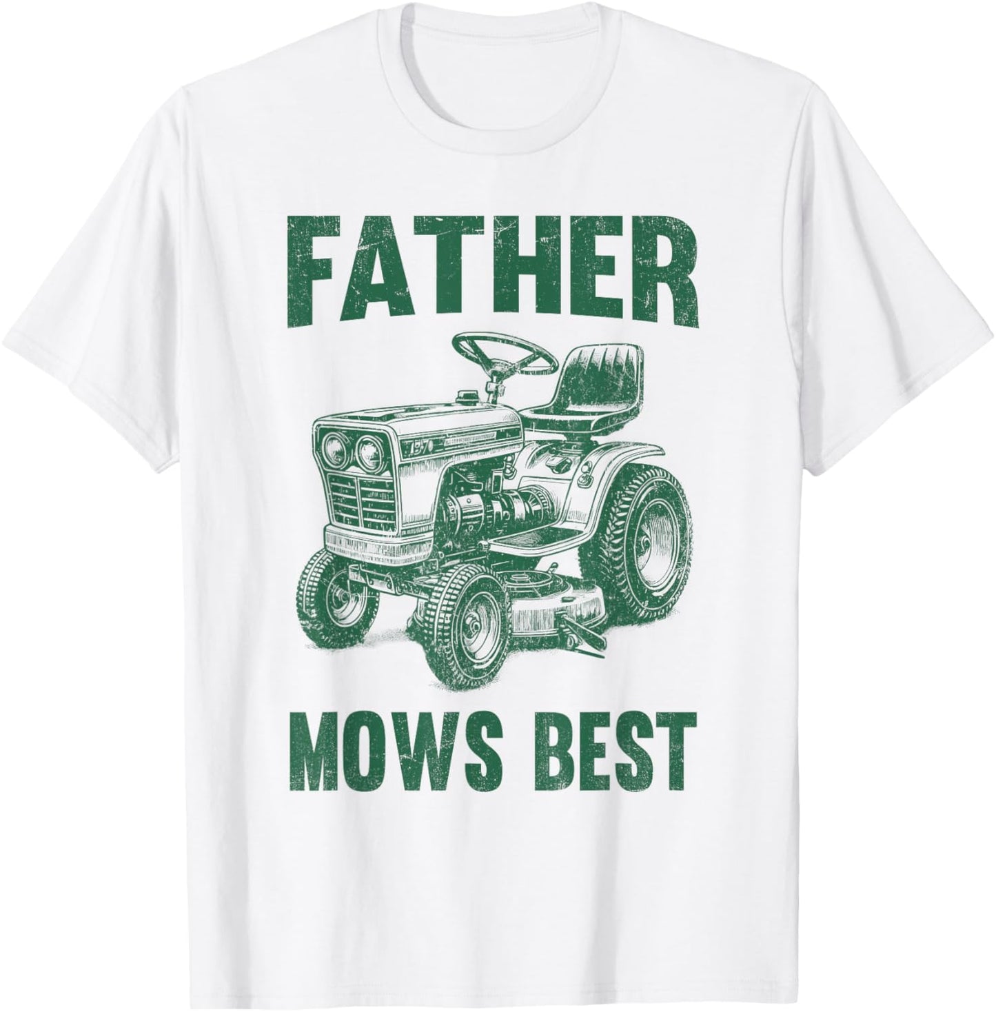 Father Mows Best Funny Fathers Day Dad Jokes Lawn Mowing T-Shirt