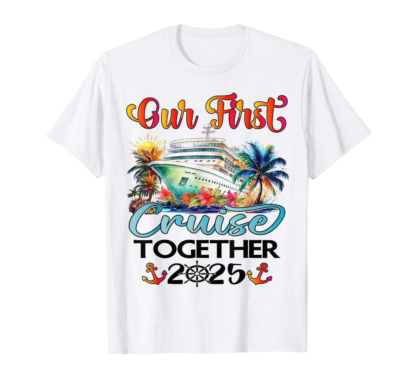 Our First Cruise 2025 Together Cute Matching Couples Cruise T-Shirt