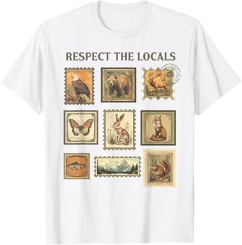 Respect The Local Wildlife Stamps Protect National Parks T-Shirt