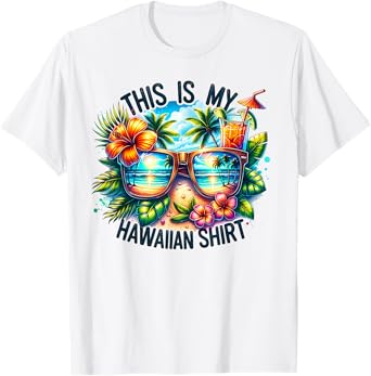 This Is My Hawaiian Shirt Tropical Luau Costume Party Hawaii T-Shirt