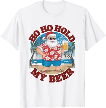 Ho Ho Hold My Beer Beach Santa Funny Christmas T-Shirt