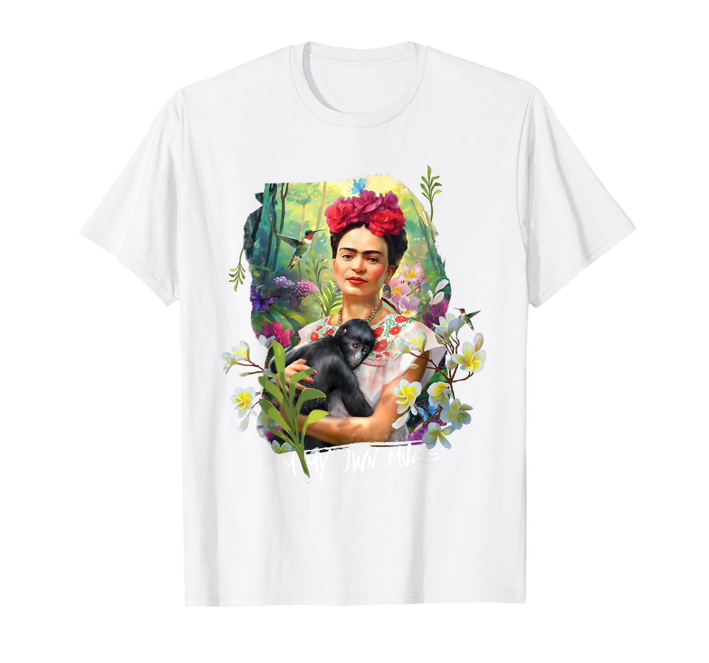 I am My Own Muse - Frida Kahlo T-Shirt