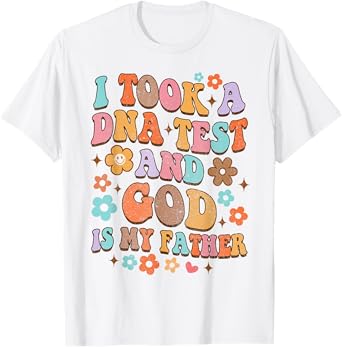 It Took A DNA Test & God Is My Father Christian Jesus Groovy T-Shirt