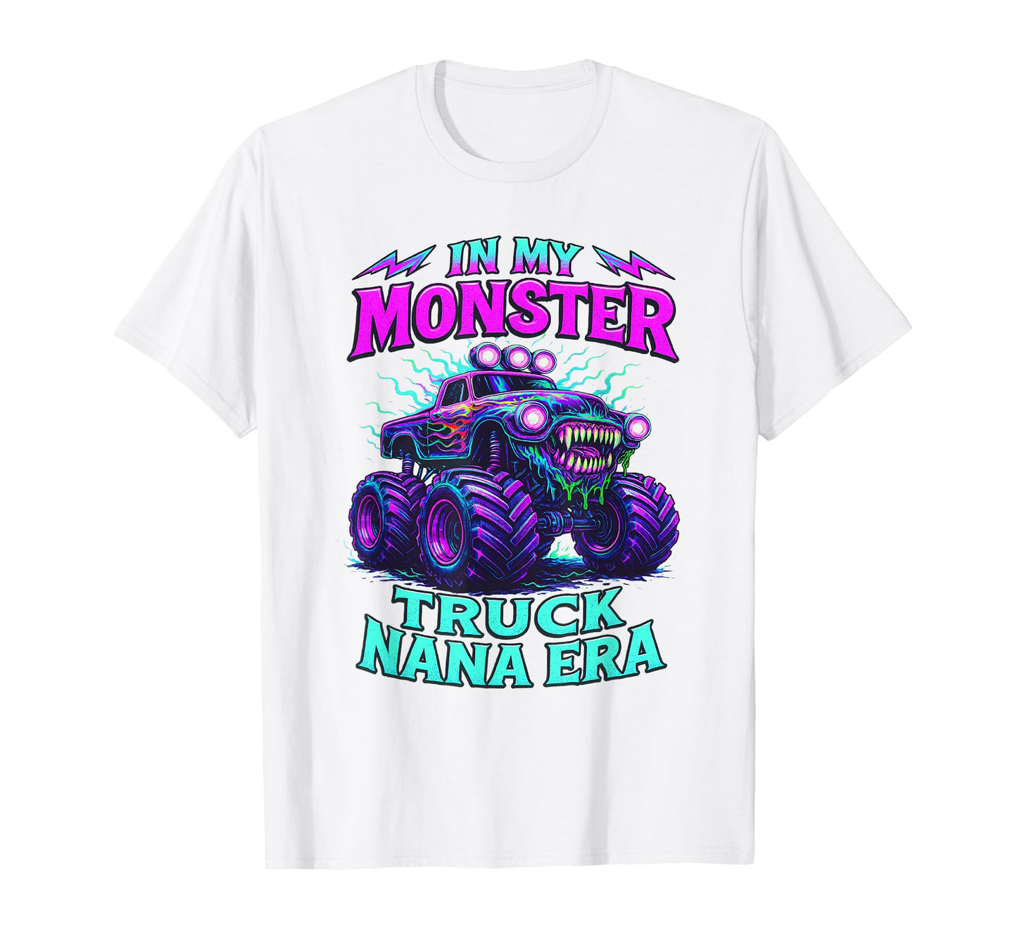 In My Monster Truck Nana Era Funny Monster Truck Mom T-Shirt