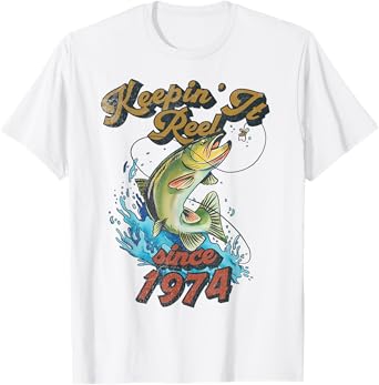 Funny Fishing Birthday Since 1974 Keepin It Reel T-Shirt