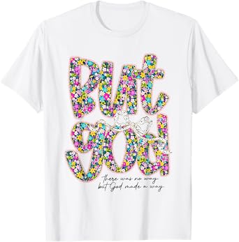 Coquette Bow Bible Jesus Religious Christian Floral But God T-Shirt