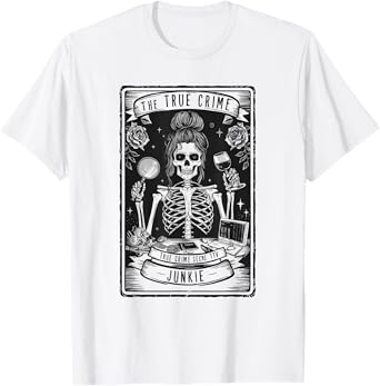 True Crime Tarot Card Junkie Skeleton Witchy Vibes Halloween T-Shirt