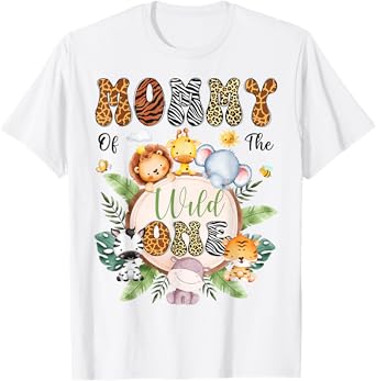 Mommy Of The Wild One 1St Birthday Safari Animal Lover T-Shirt