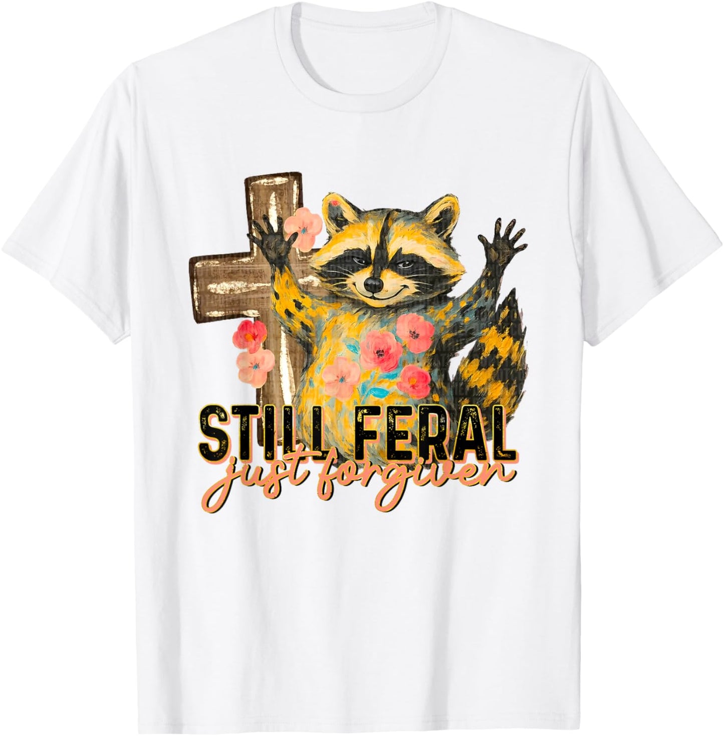Still Feral Just Forgiven Vintage Christian Cross Raccoon T-Shirt