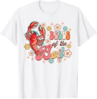 Belle Of The Boil Funny Boil Crawfish Lover Seafood Cajun T-Shirt