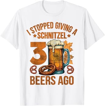 Oktoberfest I Stopped Giving A Schnitzel 3 Beers Ago T-Shirt