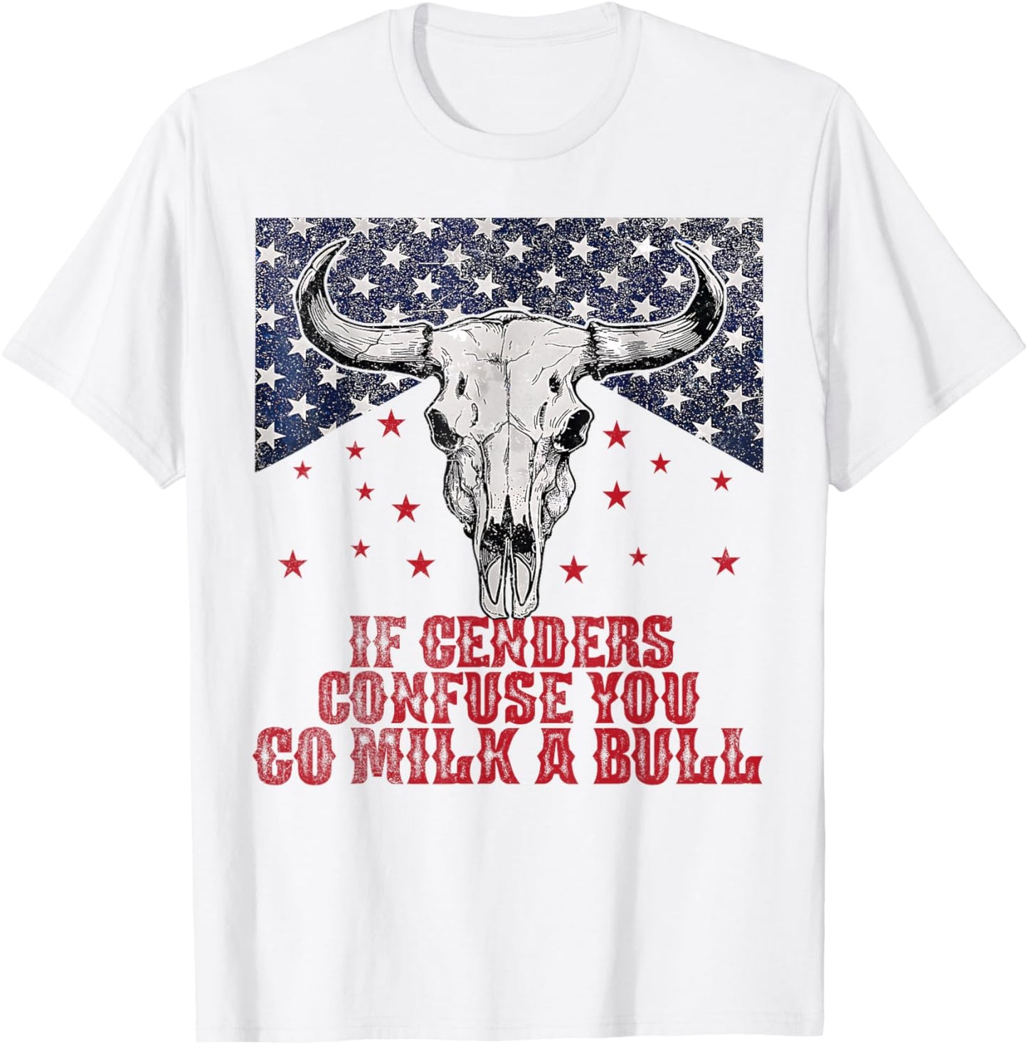 If Genders Confuse You, Go Milk A Bull Meme T-Shirt