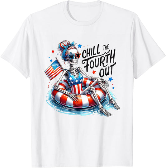 Chill The Fourth Out Funny Patriotic Skeleton USA T-Shirt