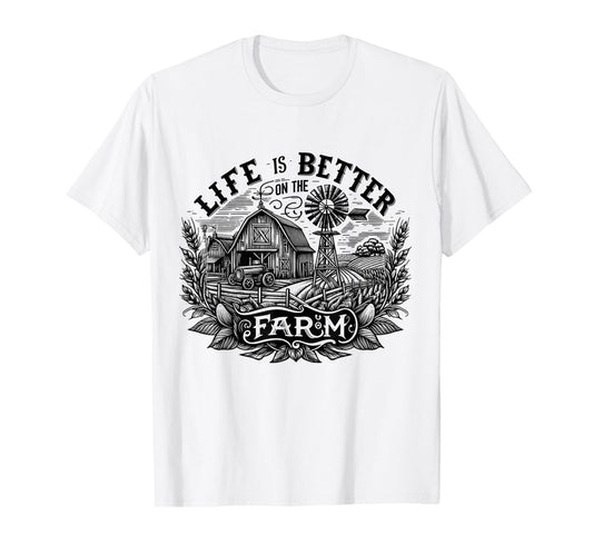 Funny Farming Life is Better On The Farm Farm Lover T-Shirt