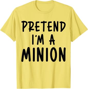 Pretend I'm A Minion Costume Party Funny Halloween Minion T-Shirt