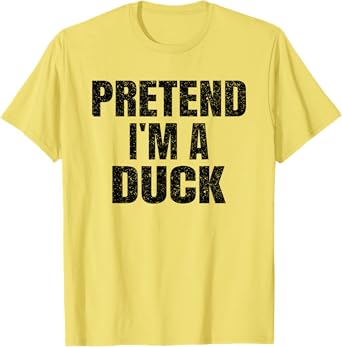 Pretend I'm A Duck Family Group Costume Lazy Easy Halloween T-Shirt