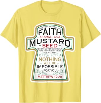 Mustard Seed Faith Christian Gifts - Mathew 17 20 Scripture T-Shirt