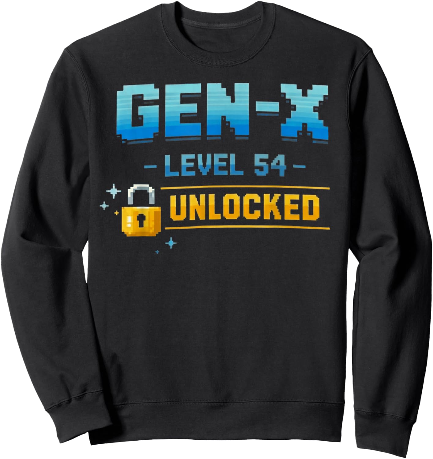 Gen X, Level 54 Unlocked Retro Gamer Vintage Birthday T-Shirt Sweatshirt - Sweatshirt | Black