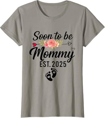 Soon to be Mommy 2025 Mother's Day First Time Mom Pregnancy T-Shirt