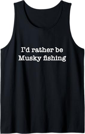 Musky Fisherman Gift Men Womens Funny Musky Fishing Tank Top