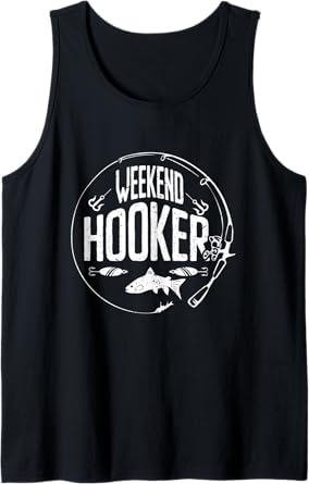 Weekend Hooker Fishing Saying Fisherman Fishing Tank Top