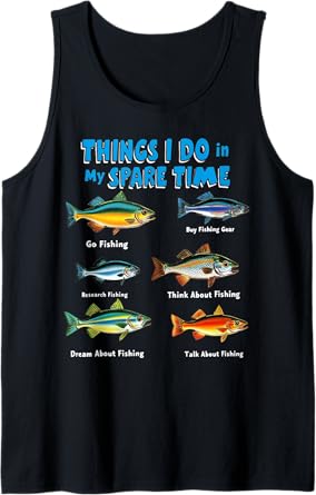 Things I Do in My Spare Time Funny Fishing Tank Top