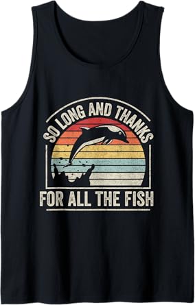Retro Vintage So Long And Thanks For All The Fish Tank Top