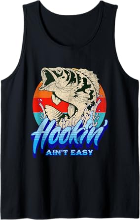 Hookin' Aint Easy - Funny Fishing Tank Top